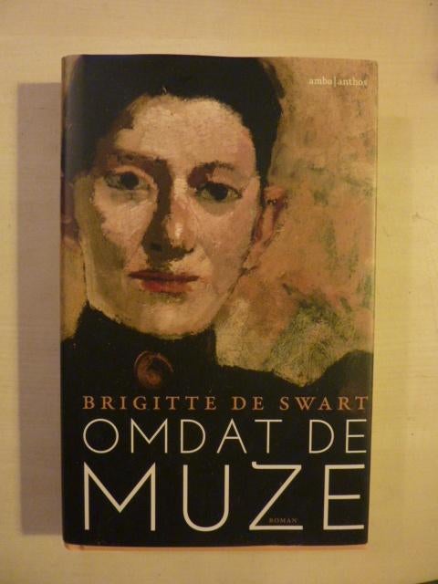 Brigitte de Swart - Omdat de muze, Ophalen of Verzenden, Zo goed als nieuw