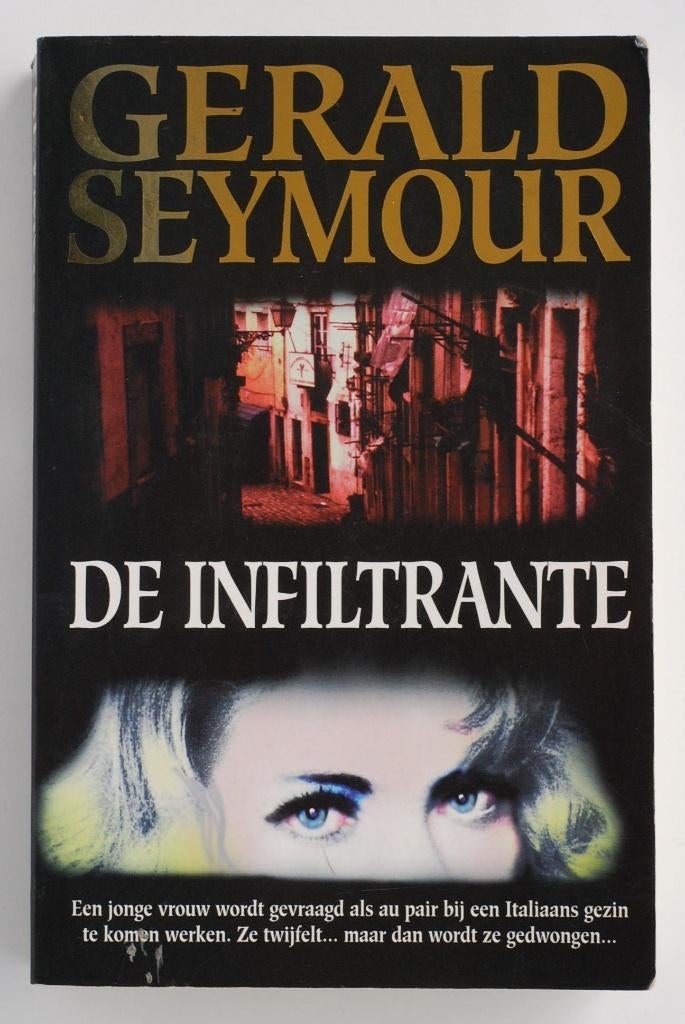 De infiltrante - Gerald Seymour (1997), Boeken, Verzenden, Zo goed als nieuw, Europa overig