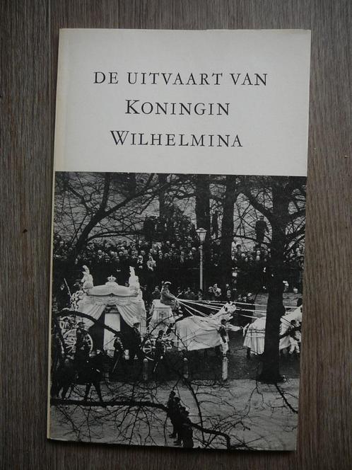 De uitvaart van Koningin Wilhelmina., Verzamelen, Koninklijk Huis en Royalty, Zo goed als nieuw, Tijdschrift of Boek, Nederland