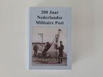 Nieuw - 200 Jaar Nederlandse Militaire Post (Hardcover 562 p, Nieuw, Ophalen of Verzenden, Landmacht, H.R. Holdijk