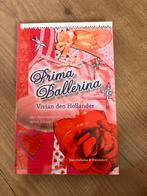 Prima Ballerina - Vivian den Hollander, Ophalen of Verzenden, Zo goed als nieuw, Fictie algemeen