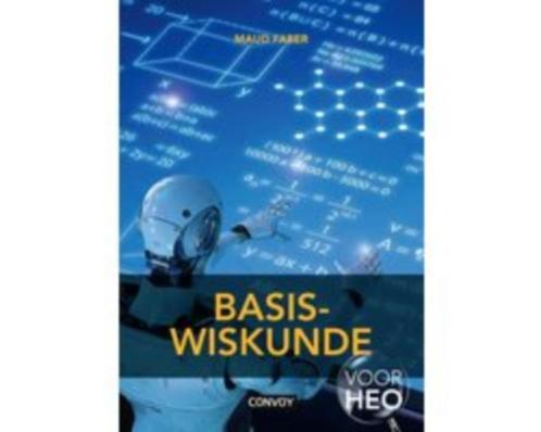 Basiswiskunde voor HEO 9789463171908, Boeken, Studieboeken en Cursussen, Zo goed als nieuw, HBO, Beta, Verzenden