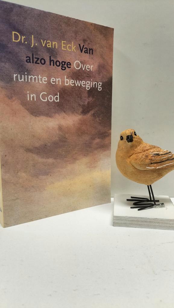 Eck, Dr. J. van; Van alzo hoge (over ruimte en beweging in G, Boeken, Godsdienst en Theologie, Gelezen, Christendom | Protestants