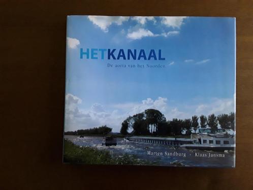 Het Kanaal / De aorta van het Noorden / Lemmer tot Delfzijl, Boeken, Overige Boeken, Zo goed als nieuw, Verzenden