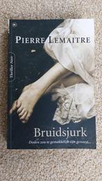 Bruidsjurk, Pierre Lemaitre, Ophalen of Verzenden, Gelezen, Pierre Lemaitre