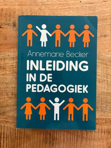 Annemarie Becker - Inleiding in de pedagogiek beschikbaar voor biedingen