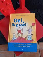 Oei, ik groei., Boeken, Zwangerschap en Opvoeding, Ophalen of Verzenden, Zo goed als nieuw, Opvoeding tot 6 jaar