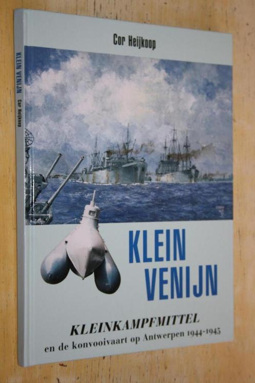 Klein venijn Kleinkampfmittel konvooivaart Antwerpen, Boeken, Oorlog en Militair, Zo goed als nieuw, Ophalen of Verzenden