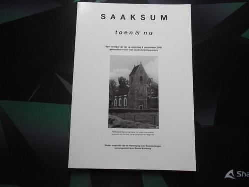 Saaksum. Toen & Nu. Groningen. Westerkwartier., Boeken, Geschiedenis | Stad en Regio, Zo goed als nieuw, 20e eeuw of later, Verzenden
