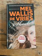 Mel Wallis de Vries - Shock - Jeugdthriller, Boeken, Kinderboeken | Jeugd | 13 jaar en ouder, Fictie, Mel Wallis de Vries, Ophalen of Verzenden