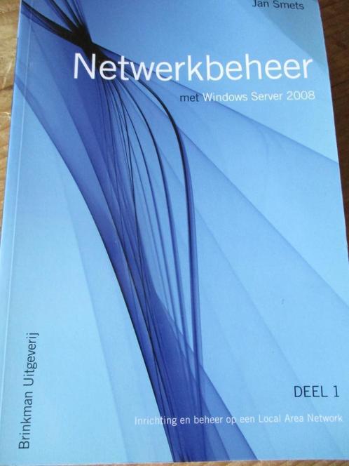 Jan Smets. "Netwerkbeheer met Windows Server 2008; deel 1, Boeken, Informatica en Computer, Gelezen, Overige onderwerpen, Ophalen of Verzenden