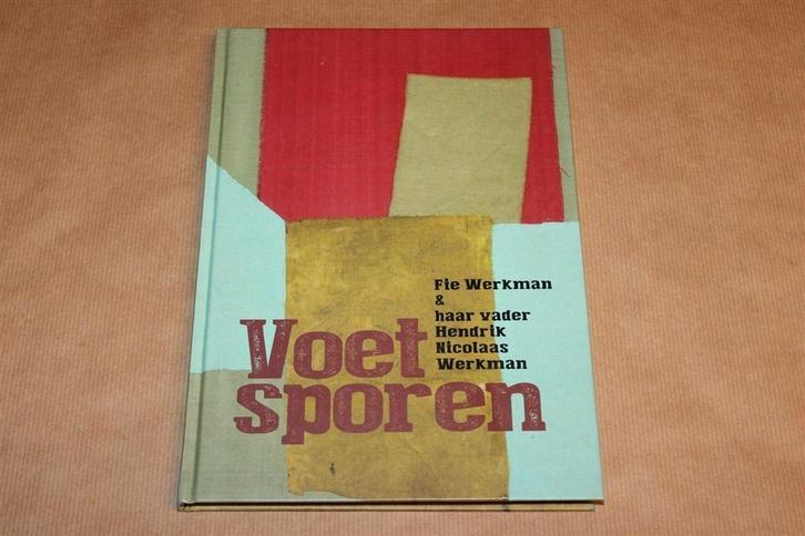 Voetsporen - Fie Werkman & haar vader Hendrik Nicolaas Werkm, Boeken, Kunst en Cultuur | Beeldend, Zo goed als nieuw, Ophalen of Verzenden