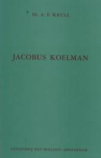 Dr. A. F. Krull: Jacobus Koelman, Gelezen, Christendom | Protestants, Ophalen of Verzenden, Dr. A. F. Krull