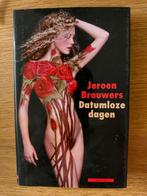 Jeroen Brouwers - Datumloze dagen, Ophalen of Verzenden, Gelezen, Nederland
