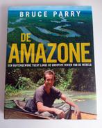 De Amazone – Bruce Parry – 9789021545721 (kanotocht), Ophalen of Verzenden, Zo goed als nieuw, Bruce Parry, Zuid-Amerika
