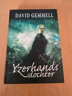 Yzerhands Dochter - David Gemmell, Ophalen of Verzenden, Zo goed als nieuw