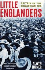 Alwyn Turner, Little Englanders., Ophalen of Verzenden, 20e eeuw of later, Nieuw
