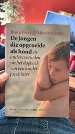 B.D. Perry - De jongen die opgroeide als hond, Boeken, Ophalen of Verzenden, Zo goed als nieuw, B.D. Perry; Maia Szalavitz