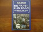 Henk Spaan - De rapen zijn gaar, tweede huis in Frankrijk, Henk Spaan, Ophalen of Verzenden, Zo goed als nieuw, Nederland