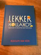 Lekker Hollands - Rudolph van Veen, Hoofdgerechten, Ophalen of Verzenden, Zo goed als nieuw, Gezond koken