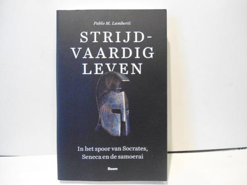Pablo M. Lamberti				Strijdvaardig leven, Boeken, Filosofie, Zo goed als nieuw, Algemeen, Ophalen of Verzenden
