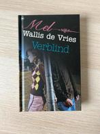 Mel Wallis de Vries - Verblind, Boeken, Ophalen of Verzenden, Zo goed als nieuw, Mel Wallis de Vries