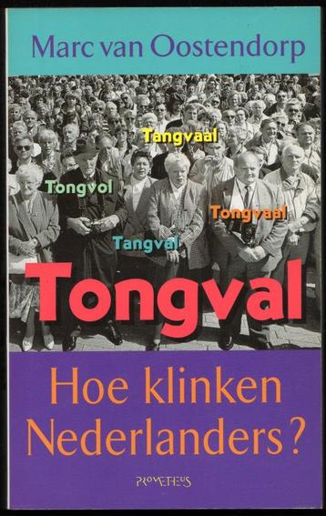 Tongval - Hoe klinken Nederlanders? - Marc van Oostendorp beschikbaar voor biedingen