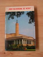Hier Hilversum, De NCRV. Gerard H. Hoek. 1962., Ophalen of Verzenden, Gelezen, Overige typen