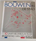 Bouwen in de stad (binnenstad Den Bosch), Ophalen of Verzenden, Gelezen
