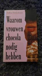 Debra Waterhouse - Waarom vrouwen chocola nodig hebben, Boeken, Debra Waterhouse, Ophalen of Verzenden, Zo goed als nieuw