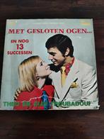 Theo en zijn Troubadours / Met gesloten ogen, Ophalen of Verzenden, Zo goed als nieuw, 12 inch, Levenslied of Smartlap
