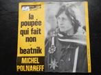 Michel Polnareff - La poupee qui fait non, Ophalen of Verzenden, Zo goed als nieuw, Pop
