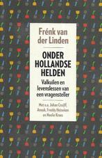 ONDER HOLLANDSE HELDEN DOOR FRENK VAN DER LINDEN, FRENK VAN DER LINDEN, Ophalen of Verzenden, Zo goed als nieuw, Nederland