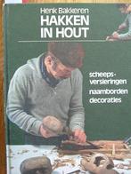 Hakken in hout., Boeken, Gelezen, Houtbewerking, Ophalen of Verzenden, H. Bakkeren