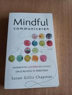 Susan Gillis Chapman - Mindful communiceren, Boeken, Sociale psychologie, Susan Gillis Chapman, Ophalen of Verzenden, Zo goed als nieuw