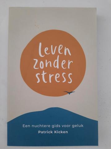 Patrick Kicken - Leven Zonder Stress beschikbaar voor biedingen