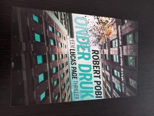 Onder druk - Robert Pobi, Boeken, Thrillers, Nieuw, Wereld overig, Ophalen of Verzenden