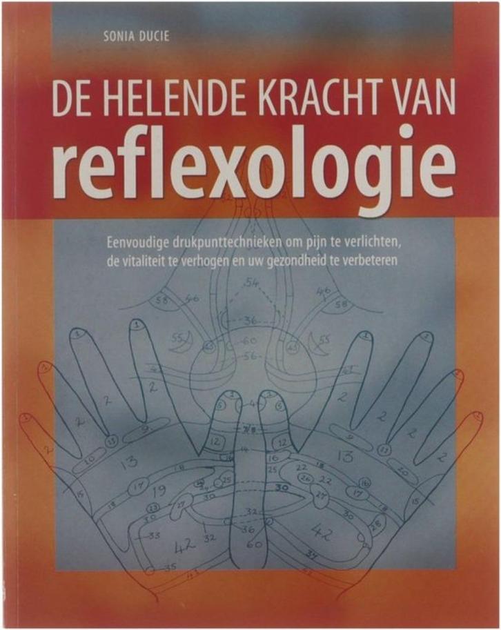 De helende kracht van reflexologie - Sonia Ducie, Boeken, Esoterie en Spiritualiteit, Zo goed als nieuw, Verzenden