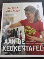 Sandra Ysbrandy - Aan de keukentafel, Ophalen of Verzenden, Zo goed als nieuw, Sandra Ysbrandy
