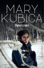 Bevroren - Mary Kubica, Ophalen of Verzenden, Zo goed als nieuw, Nederland