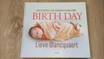 Lieve Blancquaert - Birth day, Ophalen of Verzenden, Zo goed als nieuw, Zwangerschap en Bevalling