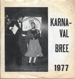Karnaval Bree 1977, Gebruikt, 7 inch, Single, Ophalen of Verzenden