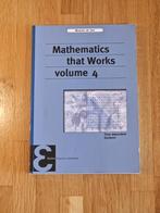 Mathematics that Works volume 4, Boeken, Studieboeken en Cursussen, Ophalen of Verzenden, Beta, Zo goed als nieuw