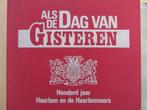 Haarlem, als de dag van gisteren, Ophalen of Verzenden, 20e eeuw of later, Gelezen
