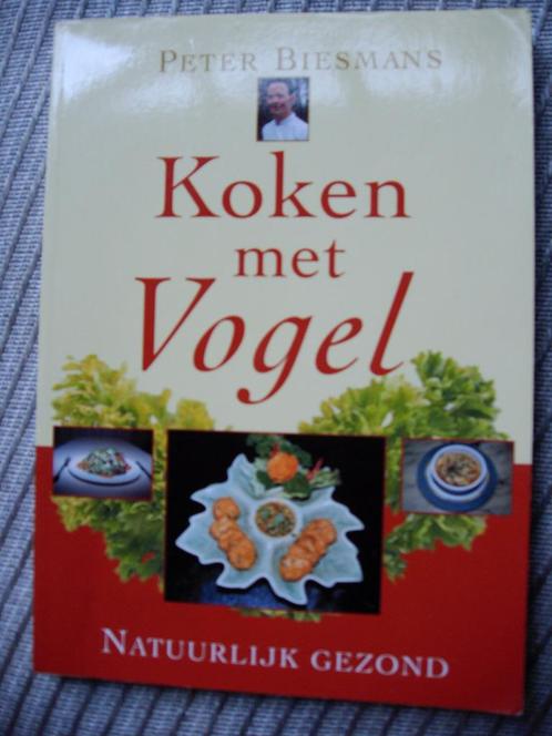 Koken met Vogel-Peter Biesmans, Boeken, Kookboeken, Zo goed als nieuw, Hoofdgerechten, Gezond koken, Ophalen of Verzenden