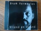 Bram Vermeulen - Vriend En Vijand, Ophalen of Verzenden, Zo goed als nieuw, Levenslied of Smartlap