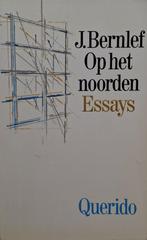 J. Bernlef - Op het noorden (Essays), Ophalen of Verzenden, Gelezen, Nederland