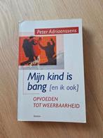 Peter Adriaenssens - Mijn kind is bang (en ik ook), Gelezen, Peter Adriaenssens, Sociale wetenschap, Ophalen of Verzenden