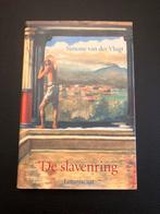 De slavenring - Simone van der Vlugt, Ophalen of Verzenden, Gelezen, Nederland