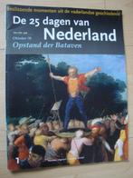 De 25 dagen van Nederland OPSTAND DER BATAVEN, Boeken, Overige Boeken, Ophalen of Verzenden, Zo goed als nieuw
